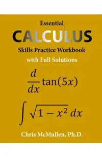 Essential Calculus Skills Practice Workbook with Full Solutions