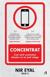 Concentrat. Cum sa-ti controlezi atentia ca sa poti alege