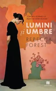 Lumini și umbre - Paperback brosat - Rebecca Forest