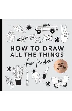 All the Things: How to Draw Books for Kids (Mini)