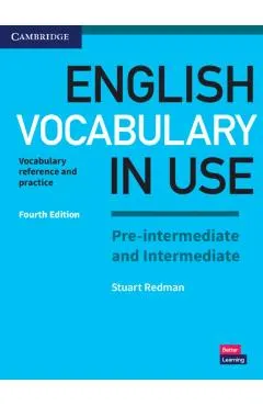 English Vocabulary in Use Pre-Intermediate and Intermediate Book with Answers: Vocabulary Reference and Practice
