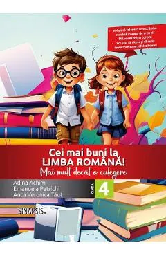 Cei mai buni la limba romana! - Clasa 4 - Mai mult decat o culegere