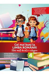 Cei mai buni la limba romana! - Clasa 4 - Mai mult decat o culegere