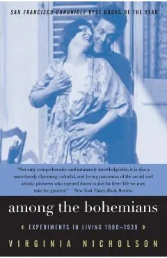 Among the Bohemians: Experiments in Living 1900-1939