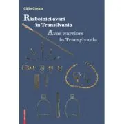 Razboinici Avari in Transilvania