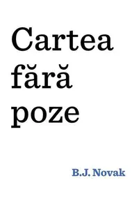 Cartea fără poze - Hardcover - B.J. Novak