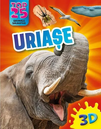 Top 25 animale sălbatice - Uriașe 3D - Paperback brosat