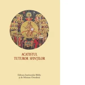 Acatistul Tuturor Sfintilor (format mic)