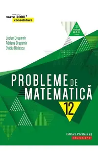 Probleme de matematica - Clasa 12