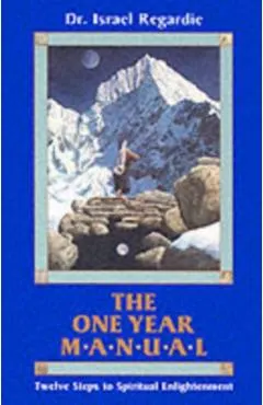 The One Year Manual: Twelve Steps to Spiritual Enlightenment