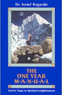 The One Year Manual: Twelve Steps to Spiritual Enlightenment