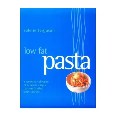 Low Fat Pasta, Valerie Ferguson