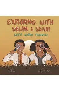 Exploring with Selam & Senai: Let's Learn Tigrinya!