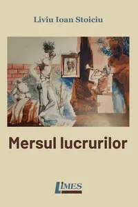 Mersul lucrurilor - Paperback brosat - Liviu Ioan Stoiciu