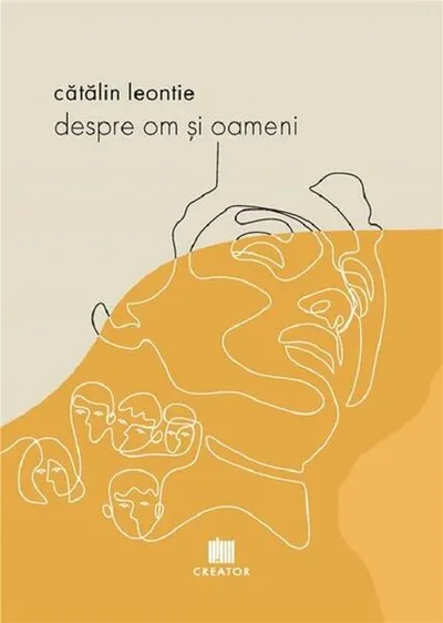 Despre om și oameni - Hardcover - Cătălin Leontie