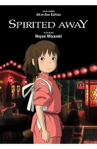 Spirited Away Film Comic: All-in-One Edition -