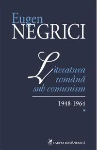 eBook Literatura romana sub comunism. 1948-1964 (Vol. I)