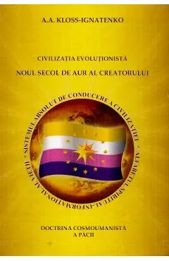 Civilizatia evolutionista. Noul secol de aur al creatorului