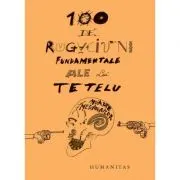 100 de rugaciuni fundamentale ale lui Tetelu