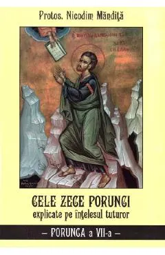 Cele zece porunci explicate pe intelesul tuturor. Porunca a VII-a