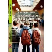 Cauze si efecte ale migratiei scolare asupra comunitatilor rurale si urbane. Vol. 1