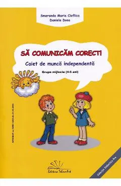 Sa comunicam corect! Grupa mijlocie 4-5 ani Ed.2025