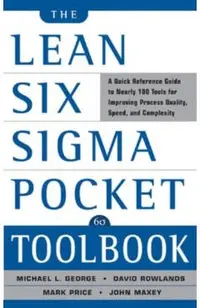 Lean Six Sigma Pocket Toolbook: A Quick Reference Guide to N