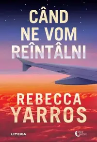 Când ne vom reîntâlni - Paperback brosat - Rebecca Yarros
