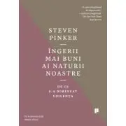 Ingerii mai buni ai naturii noastre. De ce s-a diminuat violenta