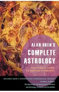 Alan Oken's Complete Astrology: The Classic Guide to Modern Astrology