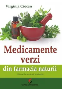 Medicamente verzi din farmacia naturii - Paperback brosat - Virginia Ciocan