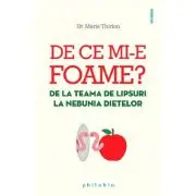 De ce mi-e foame? De la teama de lipsuri la nebunia dietelor