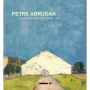 Petre Abrudan. Colonia pictorilor Baia Mare
