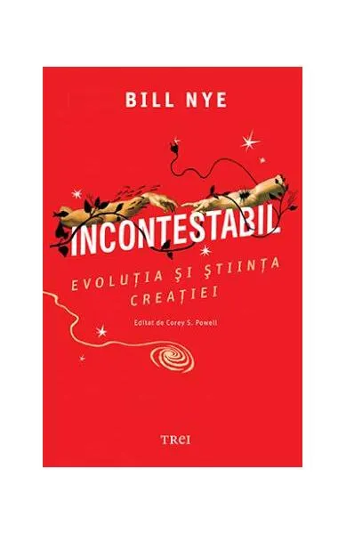 Incontestabil. Evoluția și știința creației - Paperback brosat - Bill Nye