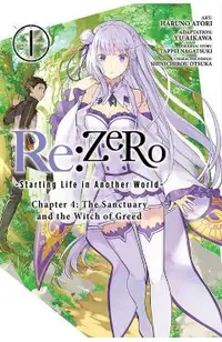 RE: Zero -Starting Life in Another World-, Chapter 4: The Sanctuary and the Witch of Greed, Vol. 1 (Manga)