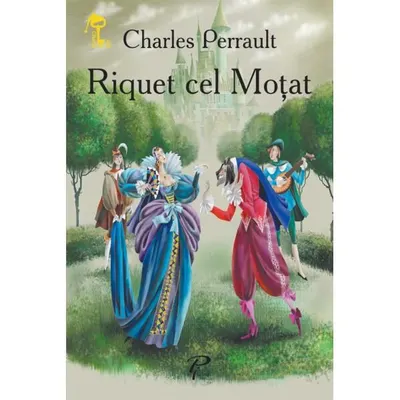 Riquet cel Moţat. Cheița de aur - Paperback brosat - Charles Perrault