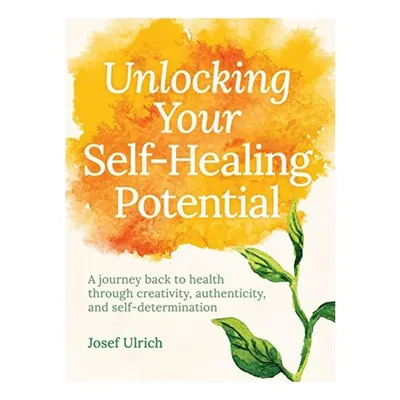 Unlocking Your Self-Healing Potential