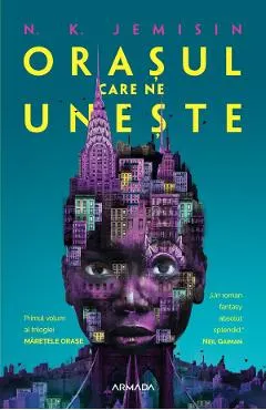 Orasul care ne uneste. Trilogia Maretele orase. Vol.1