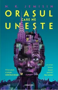 Orasul care ne uneste. Trilogia Maretele orase. Vol.1