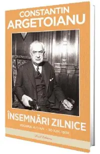 Insemnari zilnice Vol.4: 1 ianuarie - 30 iunie 1938