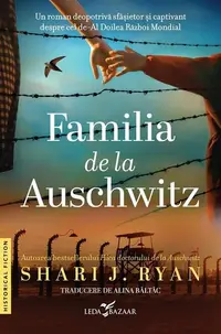 Familia de la Auschwitz - Paperback brosat - Shari J. Ryan