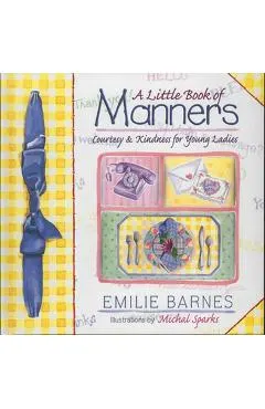 A Little Book of Manners: Etiquette for Young Ladies