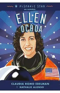 Hispanic Star En Español: Ellen Ochoa