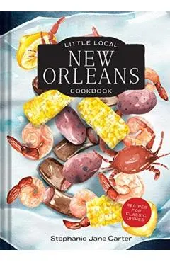 Little Local New Orleans Cookbook
