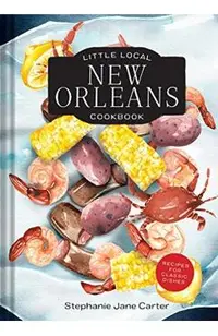Little Local New Orleans Cookbook