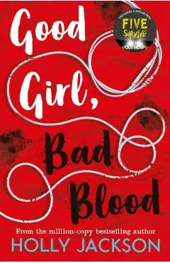 Good Girl, Bad Blood. A Good Girl's Guide to Murder #2