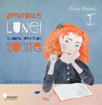 Aventurile Lunei în lumea cuvintelor sucite - Paperback - Diana Popescu