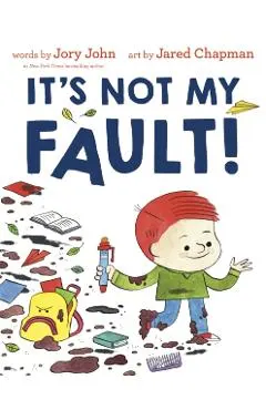 It's Not My Fault!