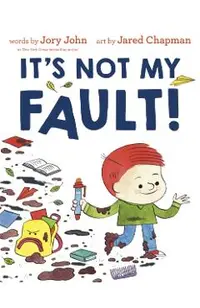 It's Not My Fault!