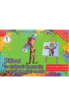 Piticot in atelierul de creatie - Grupa mare 5-6 Ani